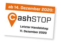 Ab Montag, 14. Dezember 2020, besteht dann wieder ein CashSTOP.
