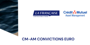 La Française: CM-AM Convictions Euro