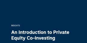 An Introduction to Private Equity Co-Investing