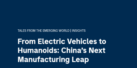 From Electric Vehicles to Humanoids: China’s Next Manufacturing Leap