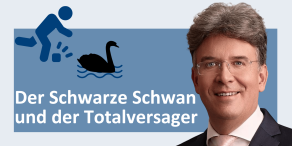 Der kleine „Schwarze Schwan“ und der Totalversager